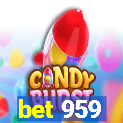 bet 959